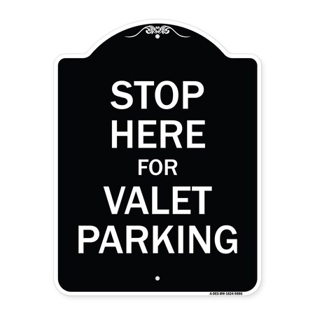 Signmission Designer Series-Stop Here For Valet Parking Black & White Heavy-Gauge Alum, 24" x 18", BW-1824-9886 A-DES-BW-1824-9886